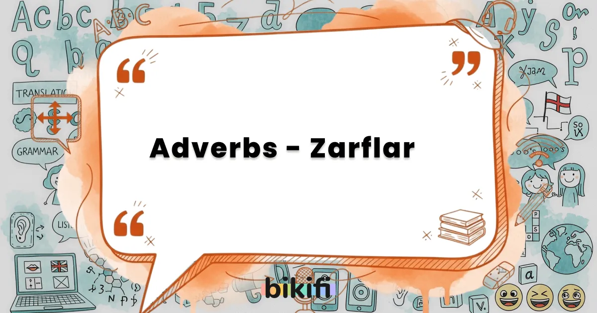 Adverbs – Zarflar