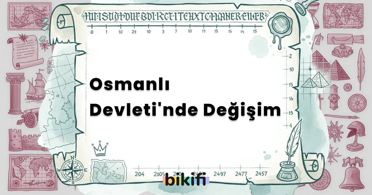 Osmanlı Devleti’nde Değişim