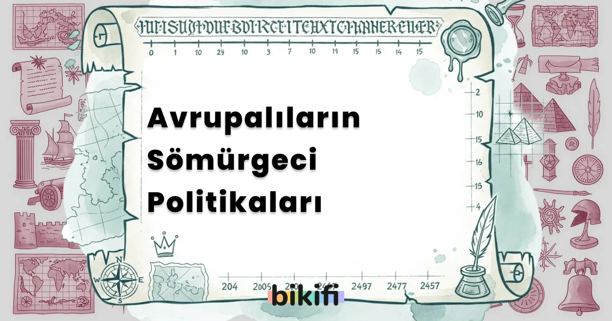 Avrupalıların Sömürgeci Politikaları
