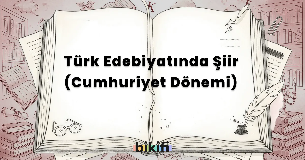 Türk Edebiyatında Şiir (Cumhuriyet Dönemi)