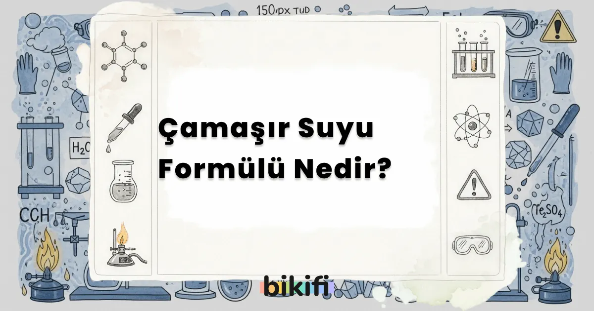 Çamaşır Suyu Formülü Nedir?