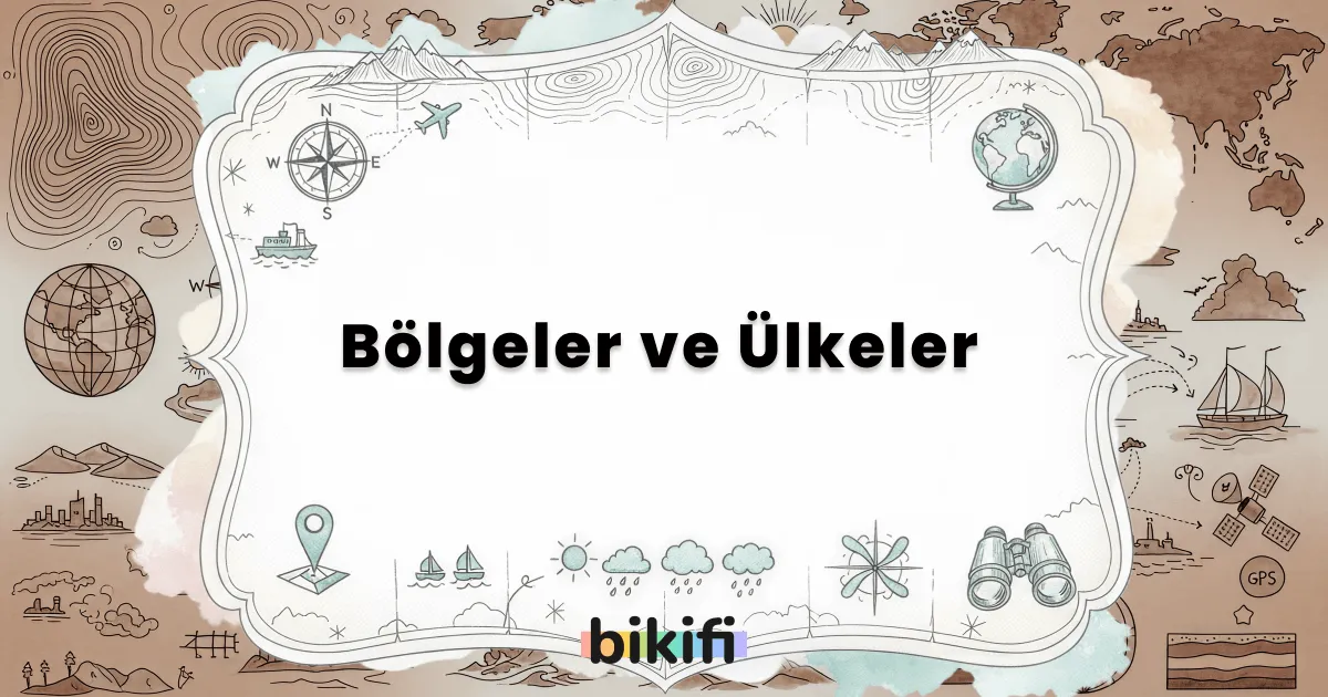 Bölgeler ve Ülkeler