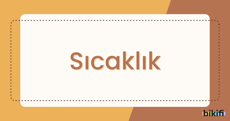 Sıcaklık Nedir?