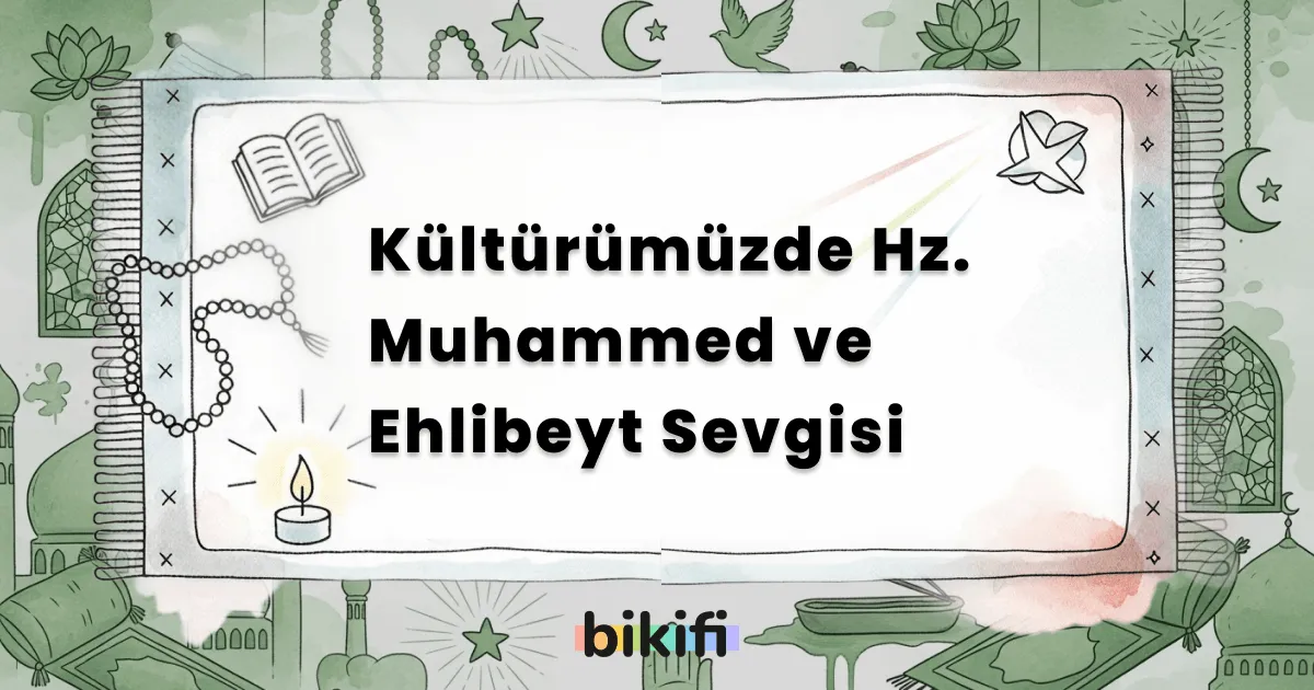 Kült�ürümüzde Hz. Muhammed ve Ehlibeyt Sevgisi