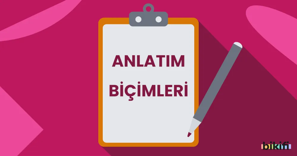 Anlatım Biçimleri ve Türleri