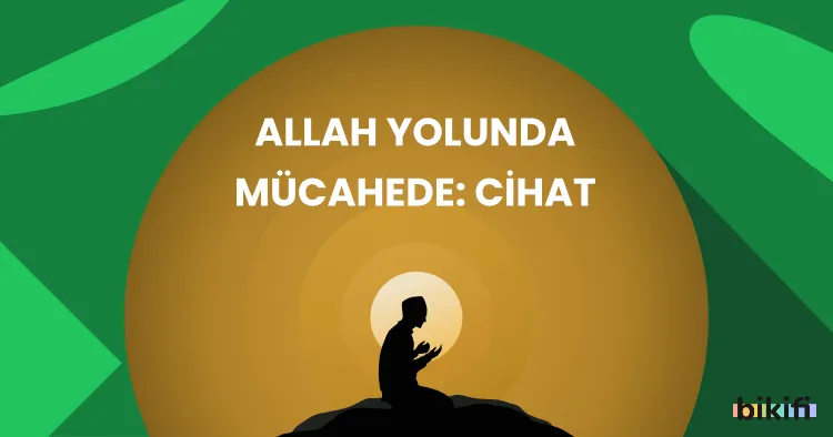 Allah Yolunda Mücahede: Cihat