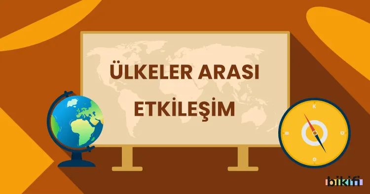 Ülkeler Arası Etkileşim