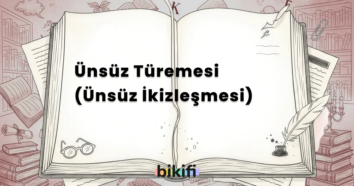 Ünsüz Türemesi (Ünsüz İkizleşmesi)
