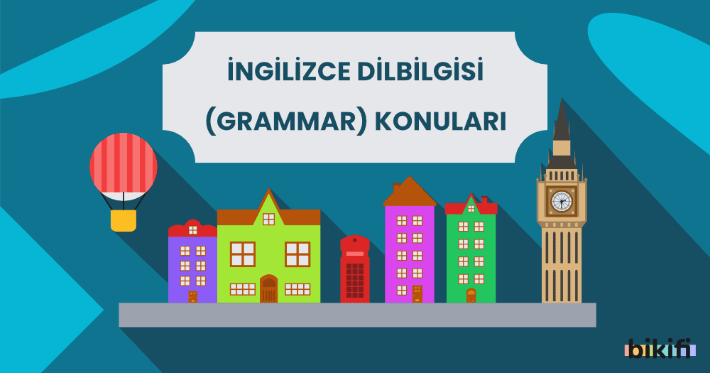 İngilizce Dilbilgisi (Grammar) Konuları