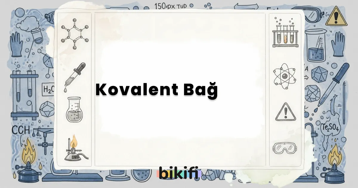 Kovalent Bağ