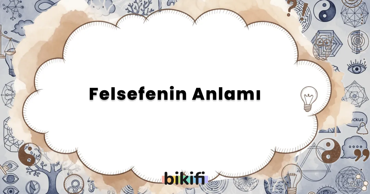 Felsefenin Anlamı