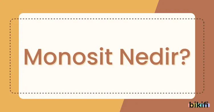 Monosit Nedir?