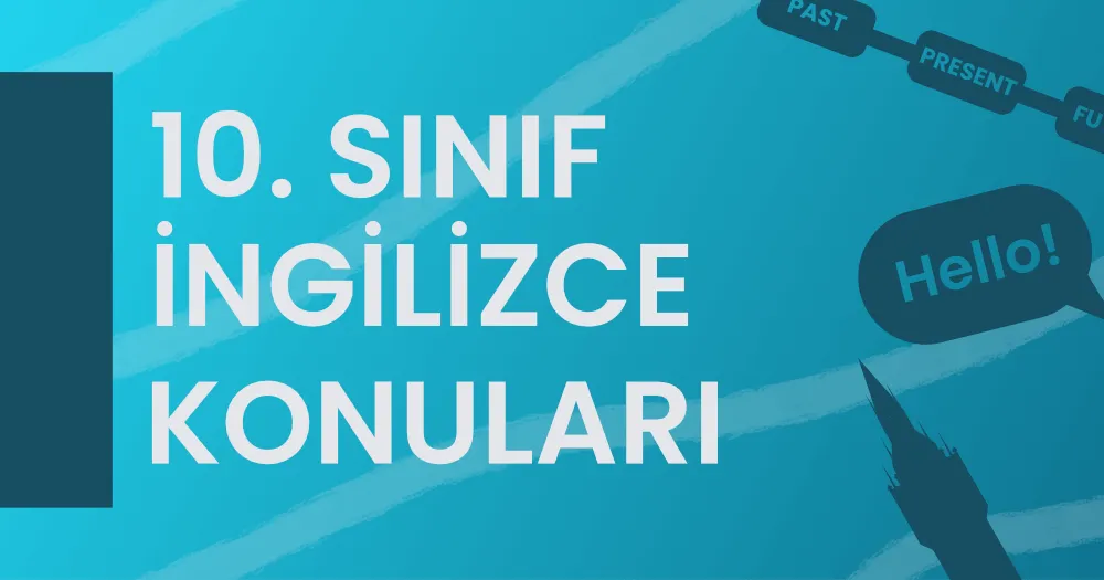 10. Sınıf İngilizce Konuları