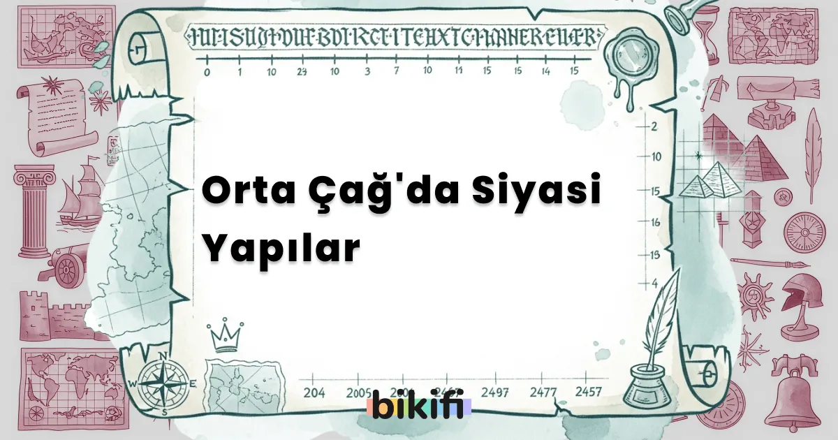 Orta Çağ’da Siyasi Yapılar